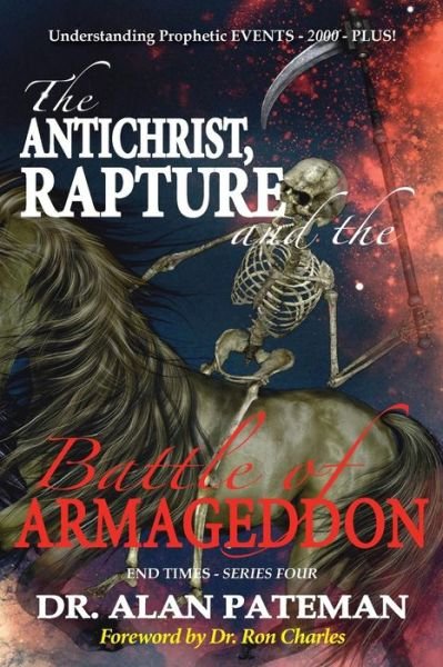 Cover for Alan Pateman · The Antichrist, Rapture and the Battle of Armageddon, Understanding Prophetic EVENTS-2000-PLUS! (Pocketbok) (2018)