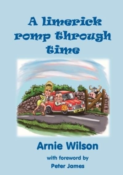 Cover for Arnie Wilson · A Limerick Romp Through Time (Paperback Bog) (2017)