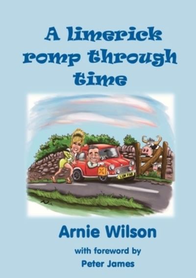 Cover for Arnie Wilson · A Limerick Romp Through Time (Paperback Book) (2017)