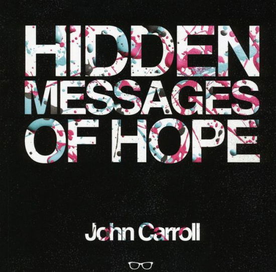 Cover for John Carroll · Hidden Messages Of Hope (Paperback Book) (2017)