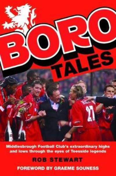 Cover for Rob Stewart · Boro Tales: Football Heroes' Teesside Deeds (Paperback Book) (2018)