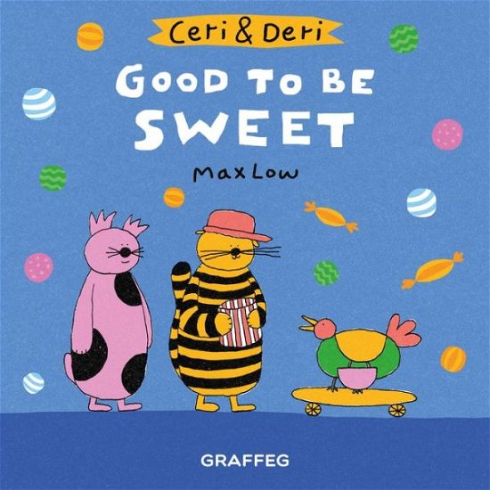 Cover for Max Low · Ceri &amp; Deri: Good to Be Sweet (Paperback Book) (2018)