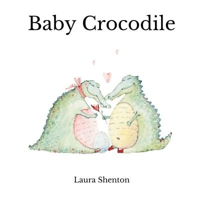 Cover for Laura Shenton · Baby Crocodile (Paperback Book) (2022)
