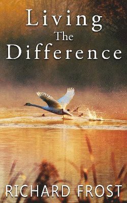 Cover for Richard Frost · Living The Difference (Paperback Book) (2023)