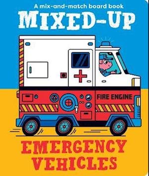 Mixed-Up Emergency Vehicles - Spencer Wilson - Kirjat - Boxer Books Limited - 9781914912757 - torstai 20. heinäkuuta 2023