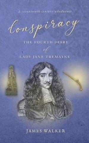 Cover for James Walker · Conspiracy: The Fourth Diary of Lady Jane Tremayne - The diaries of Lady Jane Tremayne (Paperback Book) (2023)