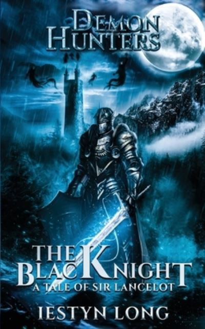 Cover for Iestyn Long · Demon Hunters : The Black Knight (Bok) (2022)