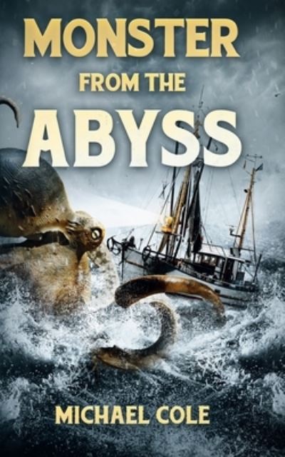 Cover for Michael Cole · Monster From The Abyss (Paperback Book) (2021)