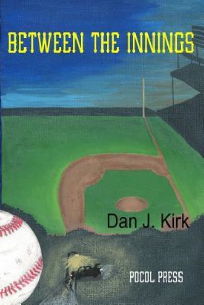 Cover for Dan J. Kirk · Between the Innings (Paperback Book) (2017)