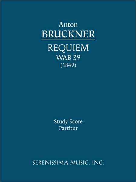 Cover for Anton Bruckner · Requiem in D Minor - Study Score (Taschenbuch) (2009)