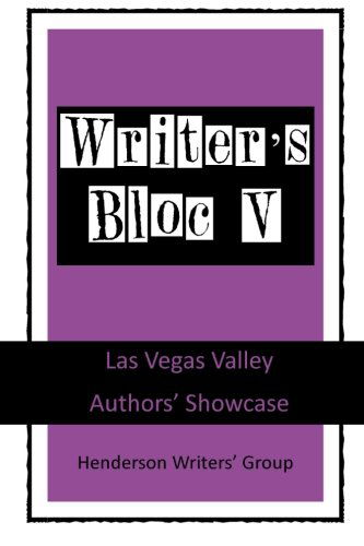 Cover for Andres Fragoso Jr · Writer's Bloc V: Las Vegas Valley Authors' Showcase (Volume 5) (Paperback Book) (2014)