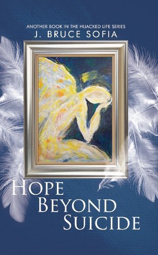 Cover for Bruce J Sofia · Hope Beyond Suicide (Hardcover Book) (2021)
