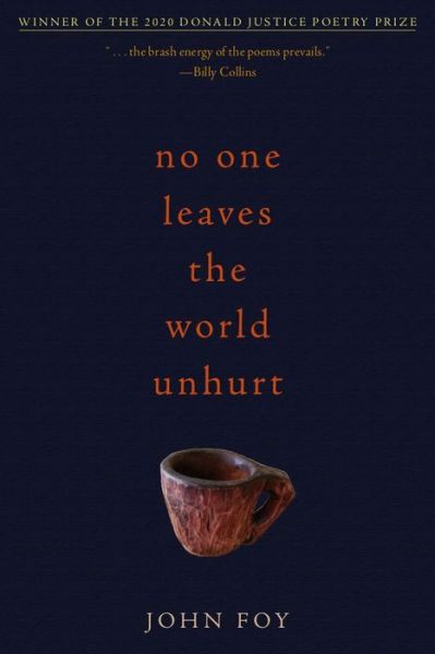 Cover for John Foy · No One Leaves the World Unhurt - Donald Justice Poetry Prize (Paperback Book) (2021)