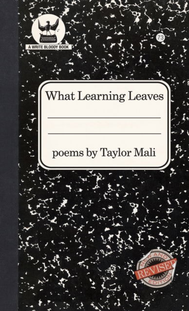 What Learning Leaves - Taylor Mali - Bücher - Write Bloody Publishing - 9781938912757 - 15. März 2021