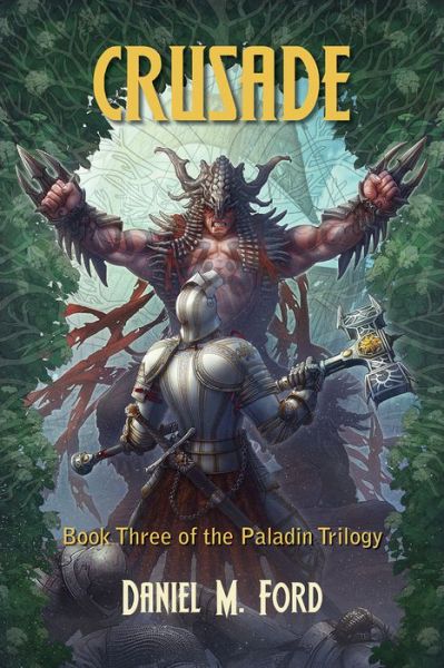 Cover for Daniel M Ford · Crusade Volume 3: Book Three of The Paladin Trilogy - The Paladin Trilogy (Paperback Book) (2018)