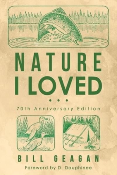 Cover for Bill Geagan · Nature I Loved (Bok) (2022)