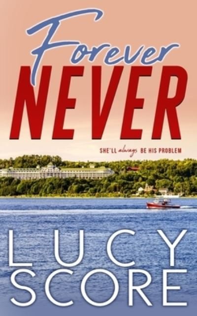 Cover for Lucy Score · Forever Never (Paperback Bog) (2021)