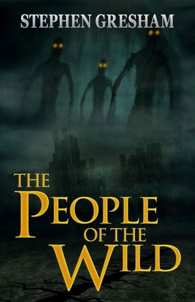 Cover for Stephen Gresham · The People of the Wild (Paperback Book) (2018)