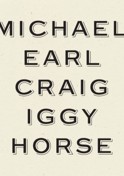 Cover for Michael Earl Craig · Iggy Horse (Paperback Book) (2023)