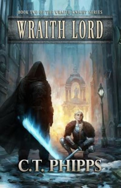 Cover for C T Phipps · Wraith Lord (Pocketbok) (2019)