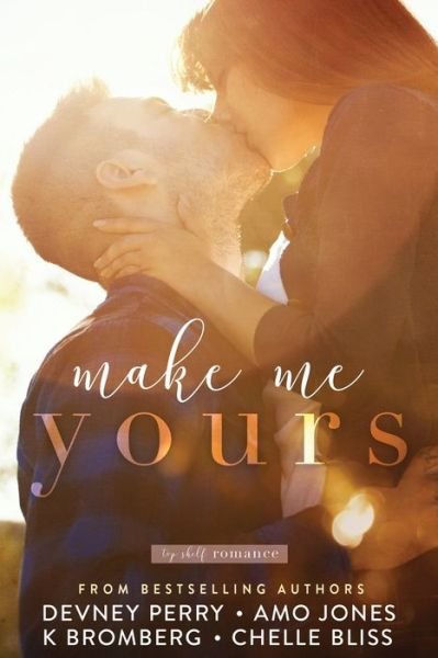Cover for K Bromberg · Make Me Yours (Paperback Book) (2020)