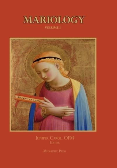 Cover for Juniper Carol · Mariology vol. 1 (Hardcover Book) (2018)