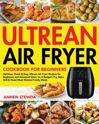 Cover for Annen Stewda · Ultrean Air Fryer Cookbook for Beginners (Paperback Book) (2020)