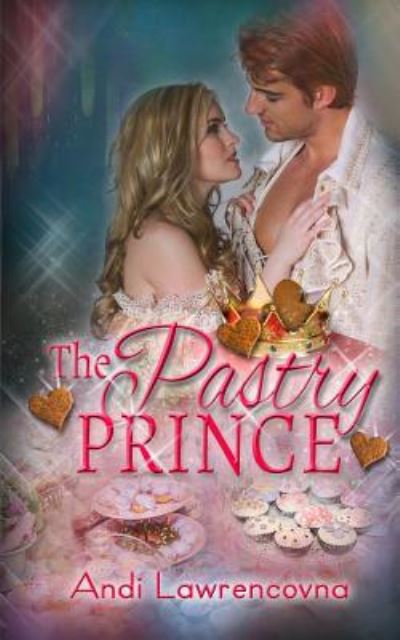 Cover for Andi Lawrencovna · The Pastry Prince (Paperback Book) (2018)