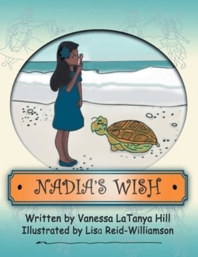 Vanessa Latanya Hill · Nadia's Wish (Paperback Book) (2019)