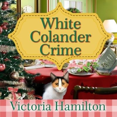 White Colander Crime - Victoria Hamilton - Muzyka - Tantor Audio - 9781982584757 - 22 grudnia 2015