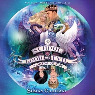 Cover for Soman Chainani · The School for Good and Evil #5: A Crystal of Time Lib/E (CD) (2019)