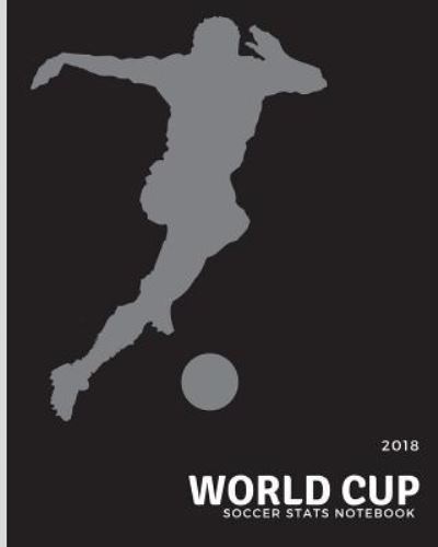 World Cup Soccer STATS Notebook - Mike Murphy - Livres - Independently Published - 9781983024757 - 29 mai 2018