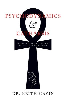 Cover for Keith Gavin · Psychodynamics and Catharsis (Book) (2020)