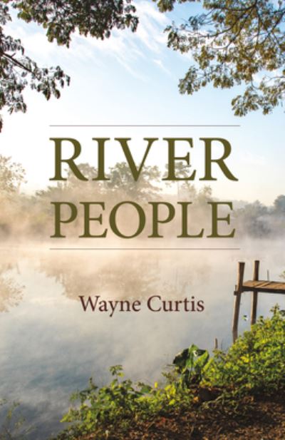 Cover for Wayne Curtis · River People (Paperback Book) (2022)