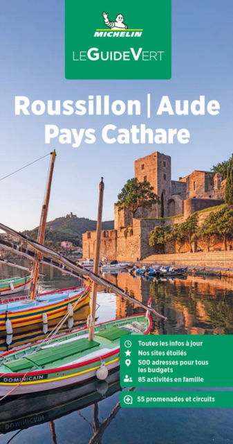 Le Guide Vert - Roussillon Aude Pays Cathare - Michelin - Livres - Michelin Editions des Voyages - 9782067257757 - 8 juin 2023