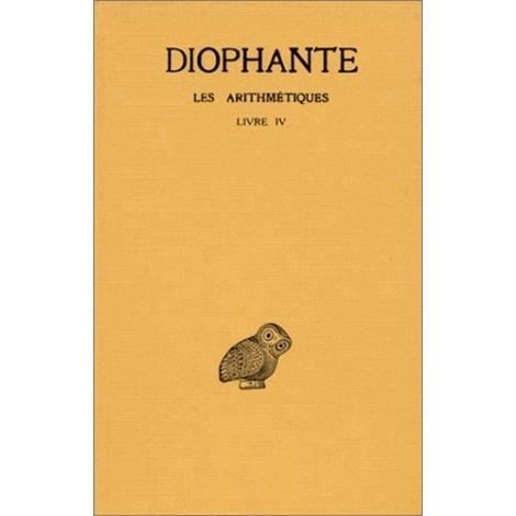 Cover for Diophante · Les Arithmétiques Tome Iii: Livre Iv (Collection Des Universites De France Serie Grecque) (French Edition) (Paperback Book) [French edition] (2002)