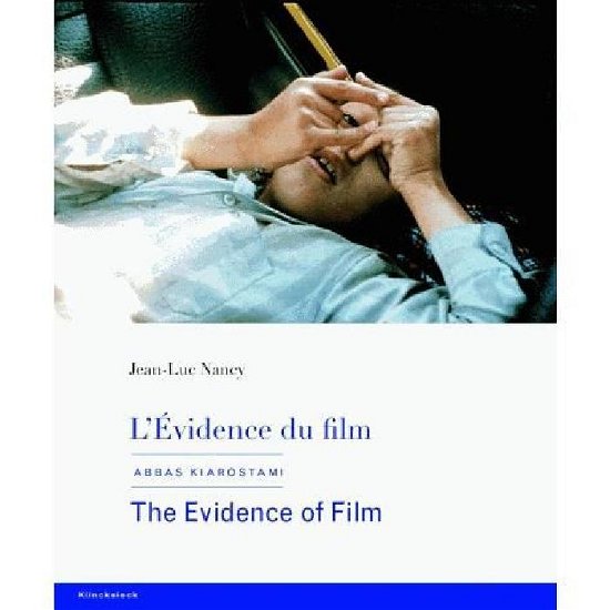 Cover for Jean-luc Nancy · L'évidence Du Film: Abbas Kiarostami (Hors Collection Klincksieck) (French Edition) (Paperback Bog) [French edition] (2007)