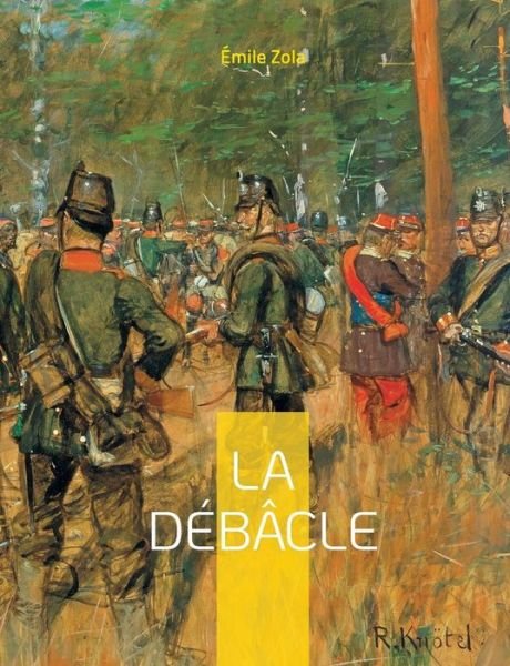 Cover for Emile Zola · La Debacle (Paperback Book) (2022)