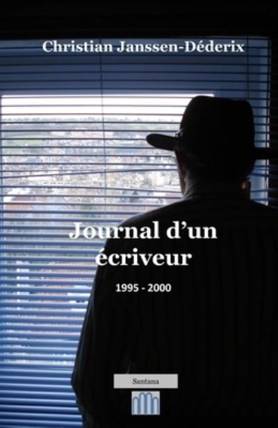 Cover for Chr Janssen-d Derix · Journal d'un écriveur 1995-2000 (Pocketbok) (2022)