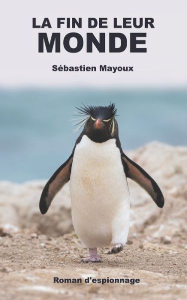 Cover for Sebastien Mayoux · Le fin de leur monde (Paperback Book) (2021)