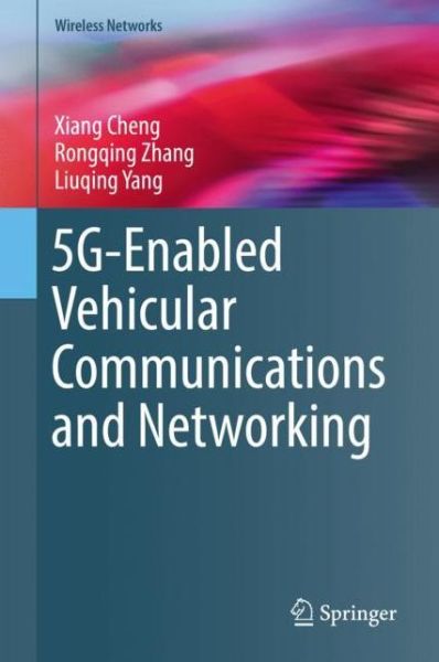 Cover for Cheng · 5G Enabled Vehicular Communications and Networking (Book) [1st ed. 2019 edition] (2018)