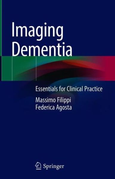 Imaging Dementia: Essentials for Clinical Practice - Massimo Filippi - Books - Springer Nature Switzerland AG - 9783030667757 - February 22, 2022