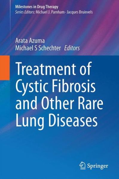 Cover for Treatment of Cystic Fibrosis and Other Rare Lung Diseases - Milestones in Drug Therapy (Innbunden bok) [1st ed. 2017 edition] (2017)