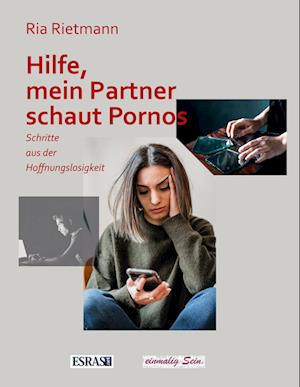 Cover for Ria Rietmann · Hilfe, mein Partner schaut Pornos (Paperback Book) (2021)