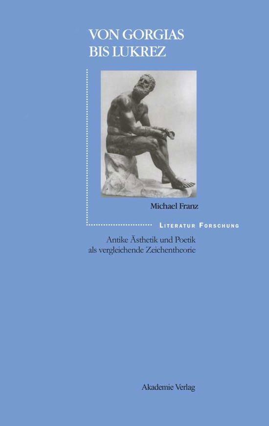 Cover for M. Franz · Von Gorgias bis Lukrez (Book) [German edition] (1999)