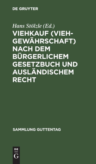Cover for Hans Stlzle · Viehkauf (Viehgewhrschaft) Nach Dem Brgerlichem Gesetzbuch und Auslndischem Recht (N/A) (1926)