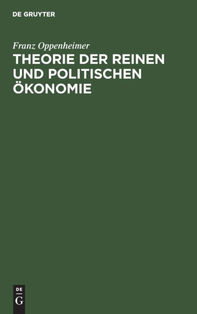 Cover for Franz Oppenheimer · Theorie der reinen und politischen OEkonomie (Hardcover Book) (1911)