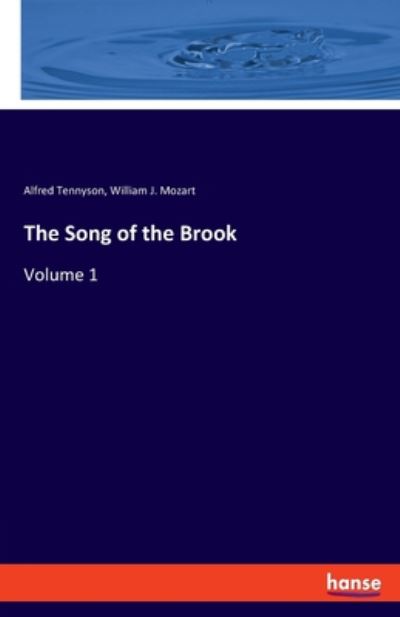 Cover for Alfred Tennyson · The Song of the Brook: Volume 1 (Pocketbok) (2020)