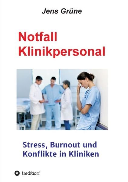 Cover for Msc Jens Grune · Notfall Klinikpersonal (Taschenbuch) (2021)