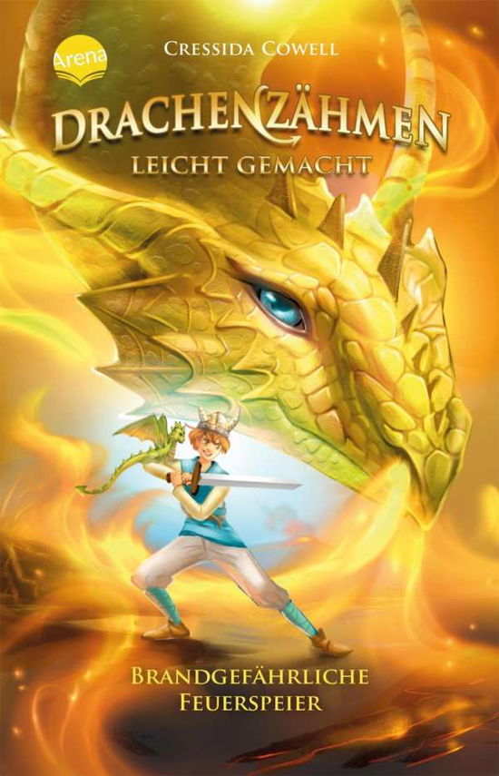 Drachenzähmen leicht gemacht (5). Brandgefährliche Feuerspeier - Cressida Cowell - Livros - Arena Verlag GmbH - 9783401511757 - 17 de junho de 2021